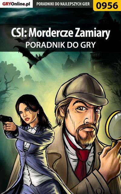 Книга: CSI: Mordercze Zamiary (Jacek Ha as «Stranger») ; GRY-Online S.A.