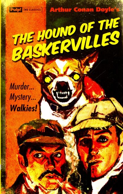 Книга: The Hound Of The Baskervilles (Doyle Arthur Conan) ; Pulp! The Classics, 2013 