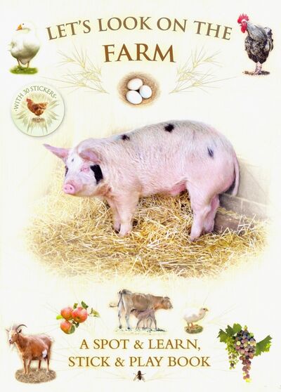 Книга: Let's Look On Farm (+ 30 reusable stickers) (Pinnington Andrea) ; Bounce Mix, 2014 