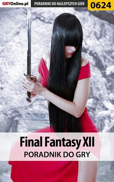 Книга: Final Fantasy XII (Bartosz Weselak «Mr Error») ; GRY-Online S.A.