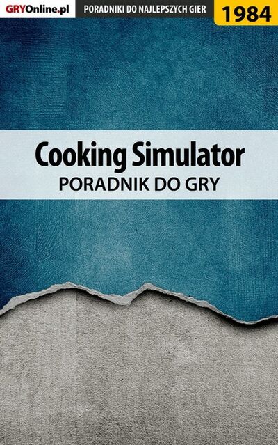 Книга: Cooking Simulator (Marek Szaniawski «Jon») ; GRY-Online S.A.
