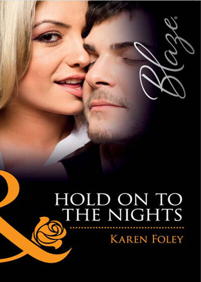 Книга: Hold on to the Nights (Karen Foley) ; HarperCollins
