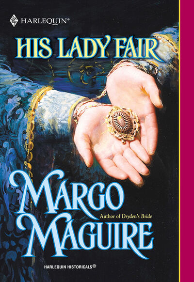 Книга: His Lady Fair (Margo Maguire) ; HarperCollins