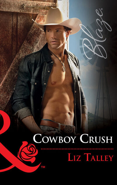 Книга: Cowboy Crush (Liz Talley) ; HarperCollins