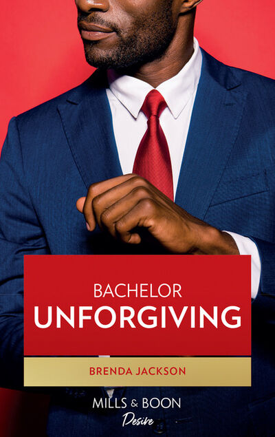 Книга: Bachelor Unforgiving (Brenda Jackson) ; HarperCollins