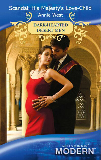 Книга: Scandal: His Majesty's Love-Child (Annie West) ; HarperCollins