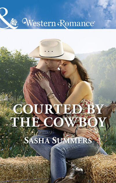 Книга: Courted By The Cowboy (Sasha Summers) ; HarperCollins