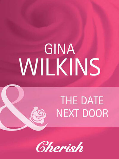 Книга: The Date Next Door (Gina Wilkins) ; HarperCollins