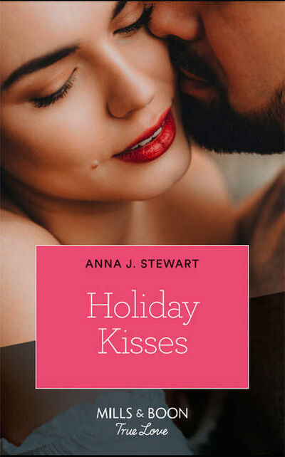 Книга: Holiday Kisses (Anna Stewart J.) ; HarperCollins