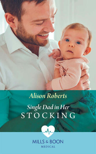 Книга: Single Dad In Her Stocking (Alison Roberts) ; HarperCollins