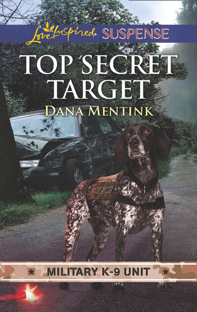 Книга: Top Secret Target (Dana Mentink) ; HarperCollins