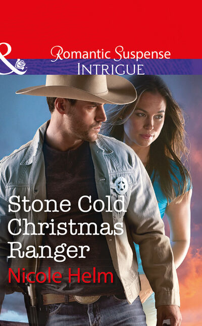 Книга: Stone Cold Christmas Ranger (Nicole Helm) ; HarperCollins