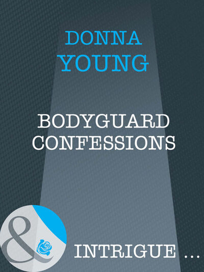 Книга: Bodyguard Confessions (Donna Young) ; HarperCollins