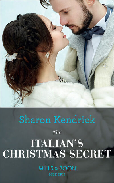 Книга: The Italian's Christmas Secret (Sharon Kendrick) ; HarperCollins