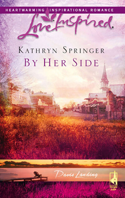 Книга: By Her Side (Kathryn Springer) ; HarperCollins