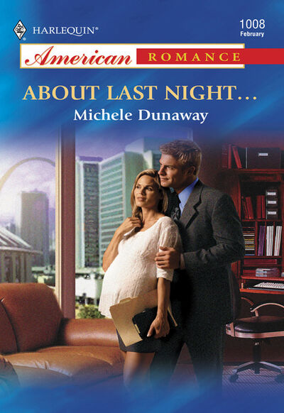 Книга: About Last Night... (Michele Dunaway) ; HarperCollins