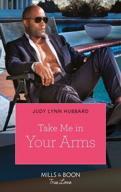 Книга: Take Me In Your Arms (Judy Lynn Hubbard) ; HarperCollins