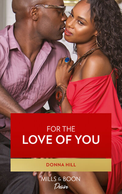 Книга: For The Love Of You (Donna Hill) ; HarperCollins