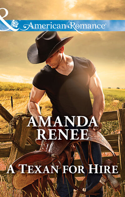 Книга: A Texan For Hire (Amanda Renee) ; HarperCollins