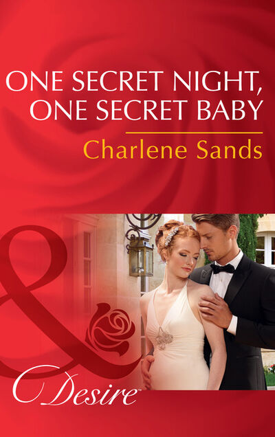 Книга: One Secret Night, One Secret Baby (Charlene Sands) ; HarperCollins