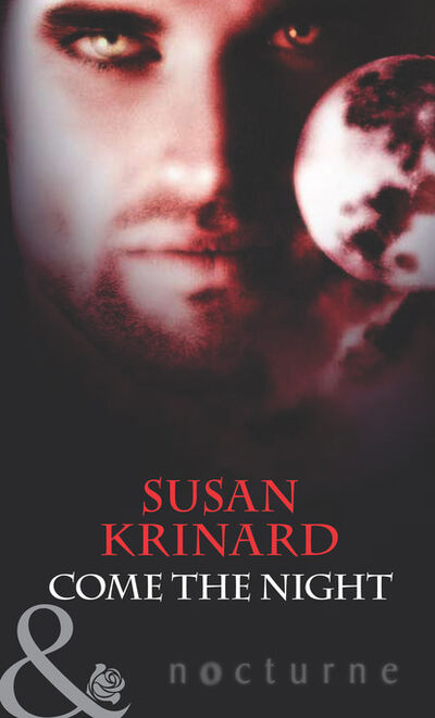 Книга: Come the Night (Susan Krinard) ; HarperCollins