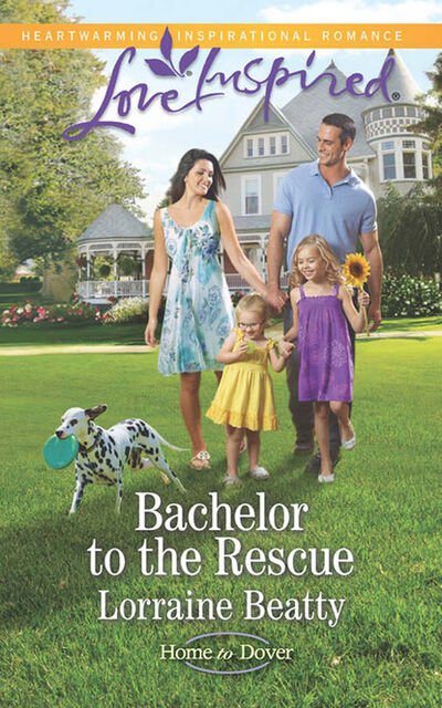 Книга: Bachelor To The Rescue (Lorraine Beatty) ; HarperCollins