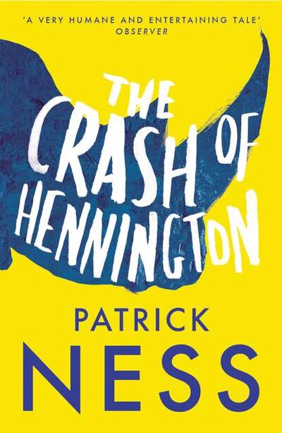 Книга: The Crash of Hennington (Patrick Ness) ; HarperCollins