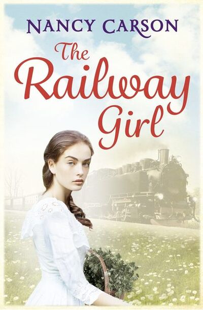 Книга: The Railway Girl (Nancy Carson) ; HarperCollins