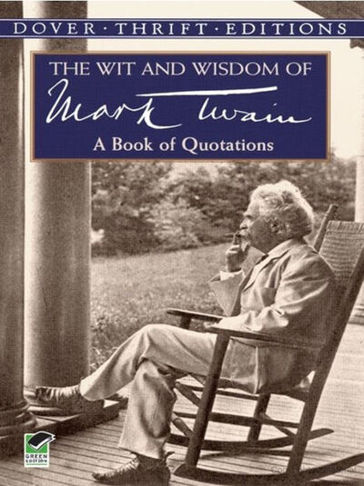 Книга: The Wit and Wisdom of Mark Twain (Mark Twain) ; Ingram