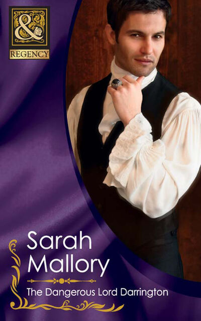 Книга: The Dangerous Lord Darrington (Sarah Mallory) ; HarperCollins