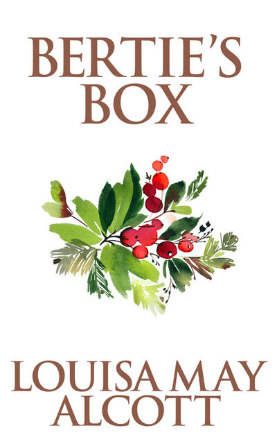 Книга: Bertie's Box (Луиза Мэй Олкотт) ; Ingram