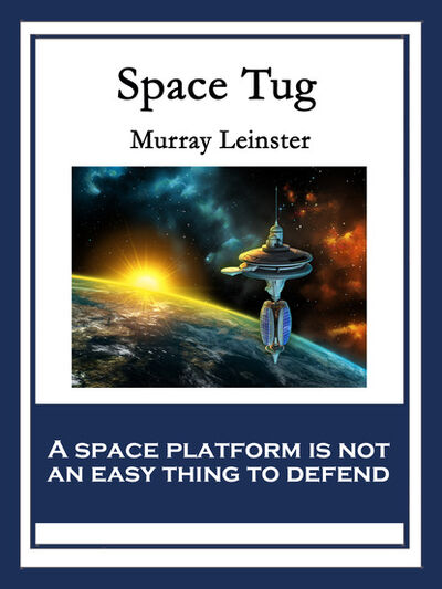 Книга: Space Tug (Murray Leinster) ; Ingram