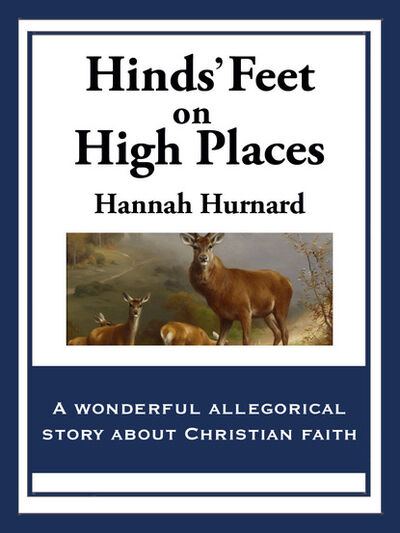 Книга: Hinds’ Feet on High Places (Hannah Hurnard) ; Ingram