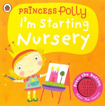 Книга: Princess Polly. I'm Starting Nursery (Li Amanda) ; Ladybird, 2015 
