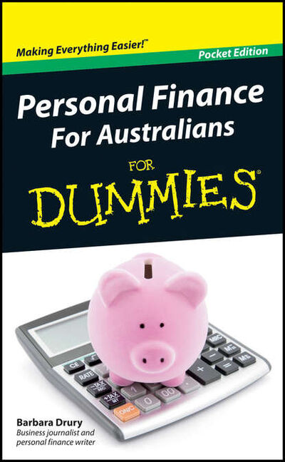 Книга: Personal Finance For Australians For Dummies (Barbara Drury) ; John Wiley & Sons Limited