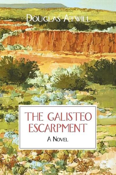 Книга: The Galisteo Escarpment (Douglas Atwill) ; Ingram