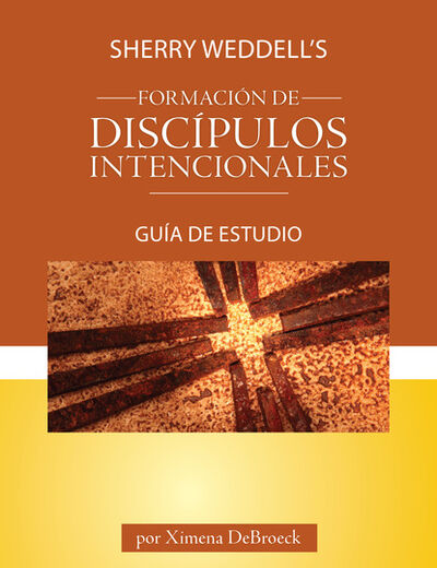 Книга: Sherry Weddell's Forming Intentional Disciples Study Guide, Spanish (Ximena DeBroeck) ; Ingram
