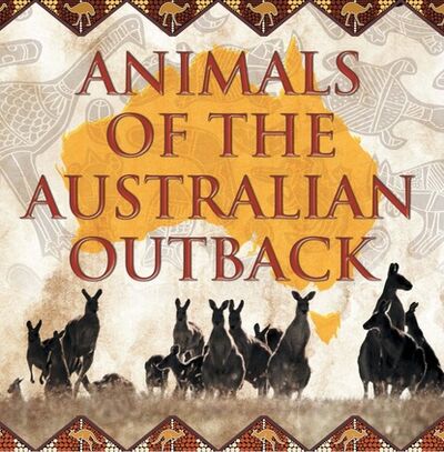 Книга: Animals of the Australian Outback (Baby Professor) ; Ingram
