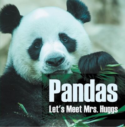 Книга: Pandas - Let's Meet Mrs. Huggs (Baby Professor) ; Ingram