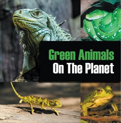 Книга: Green Animals On The Planet (Baby Professor) ; Ingram