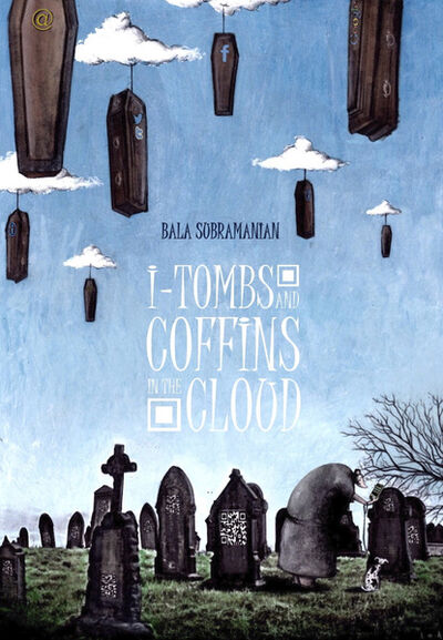 Книга: I-Tombs & Coffins In the Cloud (Bala Subramanian) ; Ingram