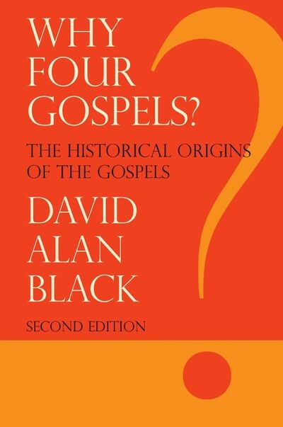 Книга: Why Four Gospels? (David Alan Black) ; Ingram