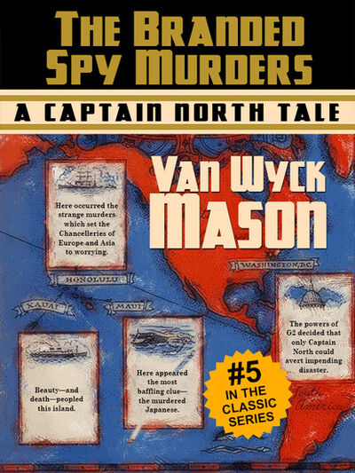 Книга: Captain Hugh North 05: The Branded Spy Murderst (Van Wyck Mason) ; Ingram