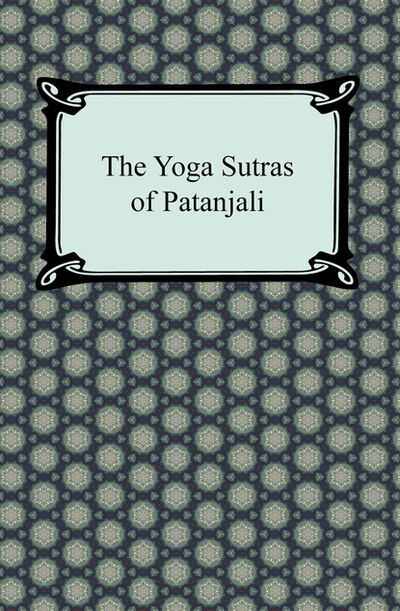 Книга: The Yoga Sutras of Patanjali (Patañjali) ; Ingram