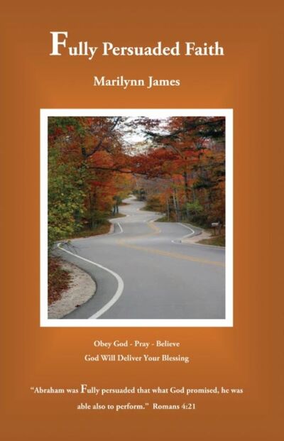 Книга: Fully Persuaded Faith (Marilynn James) ; Ingram