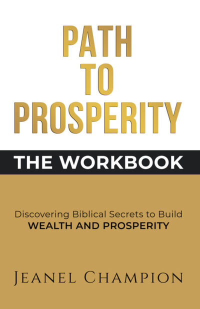 Книга: Path to Prosperity: The Workbook (Jeanel Champion) ; Ingram