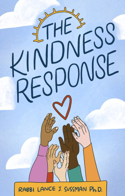 Книга: The Kindness Response (Rabbi Lance J. Sussman Ph.D.) ; Ingram