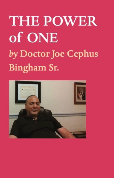 Книга: THE POWER of ONE (Doctor Joe Cephus Bingham Sr.) ; Ingram