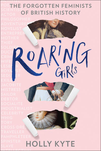 Книга: Roaring Girls (Holly Kyte) ; HarperCollins