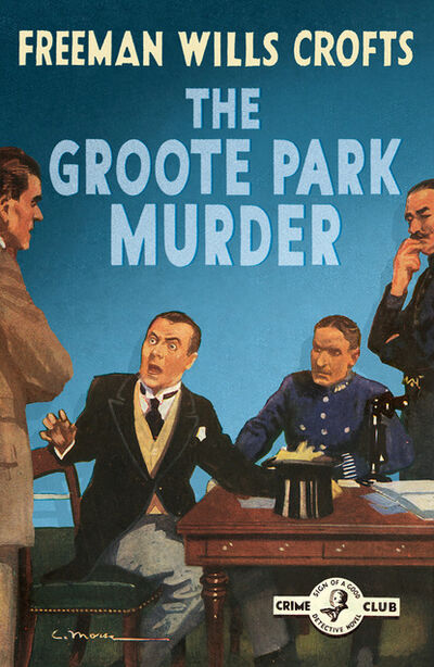Книга: The Groote Park Murder (Freeman Wills Crofts) ; HarperCollins